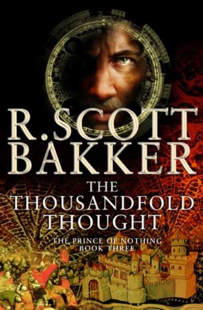 Bestselling Sci-Fi/ Fantasy (2007) - The Thousandfold Thought (The Prince of Nothing, Book 3) by R. Scott Bakker