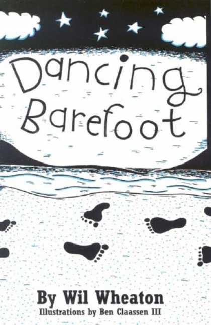 Bestselling Sci-Fi/ Fantasy (2007) - Dancing Barefoot by Wil Wheaton