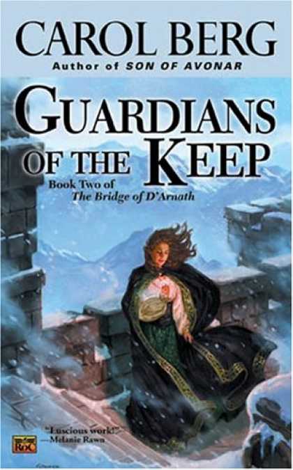 Bestselling Sci-Fi/ Fantasy (2007) - Guardians Of The Keep (The Bridge of D'Arnath, Book 2) by Carol Berg