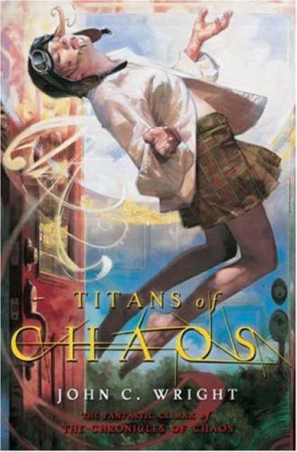 Bestselling Sci-Fi/ Fantasy (2007) - Titans of Chaos by John C. Wright