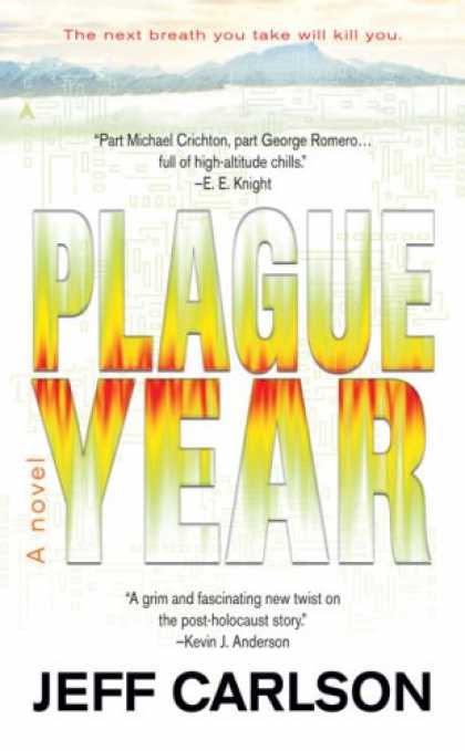 Bestselling Sci-Fi/ Fantasy (2007) - Plague Year by Jeff Carlson