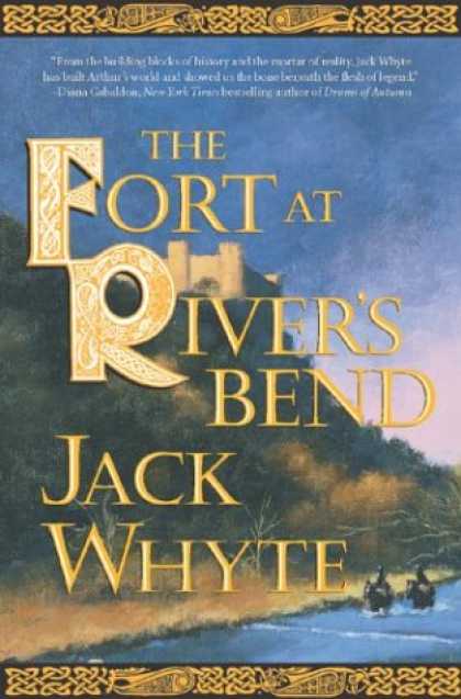 Bestselling Sci-Fi/ Fantasy (2007) - The Fort at River's Bend (The Camulod Chronicles, Book 5) by Jack Whyte