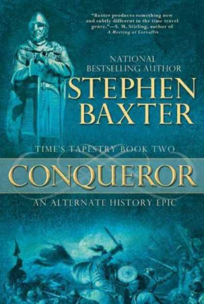 Bestselling Sci-Fi/ Fantasy (2007) - Conqueror: Time's Tapestry Book Two (Time's Tapestry) by Stephen Baxter