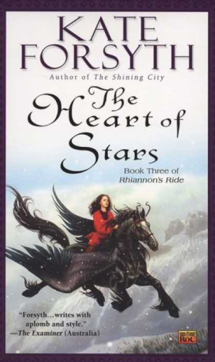 Bestselling Sci-Fi/ Fantasy (2007) - The Heart of Stars: Book Three of Rhiannon's Ride by Kate Forsyth