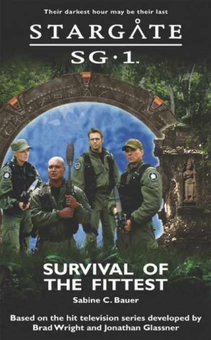 Bestselling Sci-Fi/ Fantasy (2007) - Stargate SG-1: Survival of the Fittest: SG1-7 (Stargate Sg-1) by Sabine C. Bauer