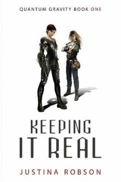 Bestselling Sci-Fi/ Fantasy (2007) - Keeping It Real (Quantum Gravity, Book 1) by Justina Robson