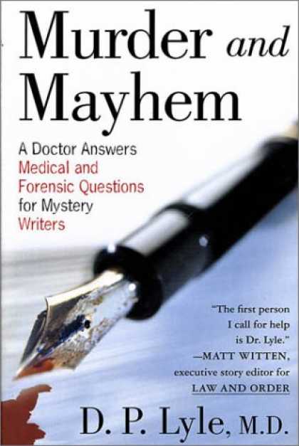 Bestselling Sci-Fi/ Fantasy (2007) - Murder and Mayhem: A Doctor Answers Medical and Forensic Questions for Mystery W