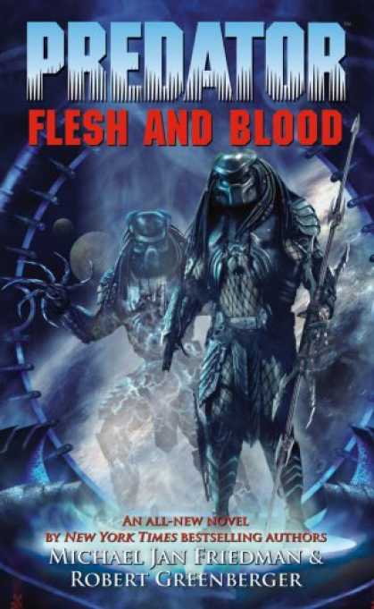 Bestselling Sci-Fi/ Fantasy (2007) - Predator: Flesh And Blood by Michael Jan Friedman