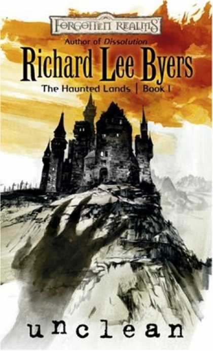Bestselling Sci-Fi/ Fantasy (2007) - Unclean (Forgotten Realms: The Haunted Lands, Book 1) by Richard Lee Byers