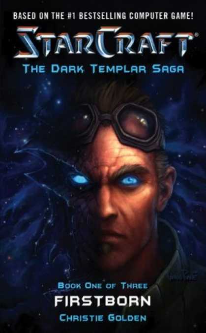 Bestselling Sci-Fi/ Fantasy (2007) - StarCraft: Dark Templar #1: Firstborn (StarCraft: The Dark Templar Saga) by Chri