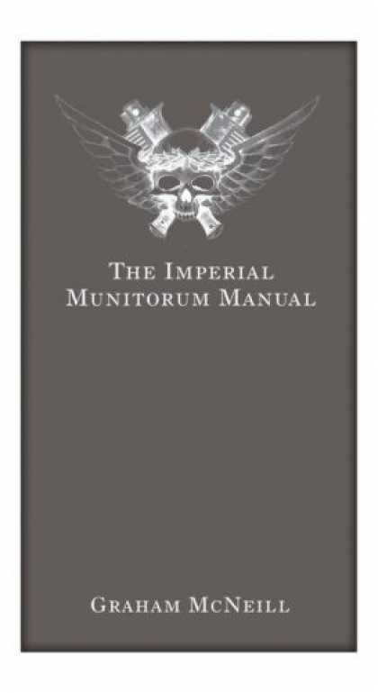 Bestselling Sci-Fi/ Fantasy (2007) - Imperial Munitorum Manual (Warhammer 40, 000) by Graham McNeill