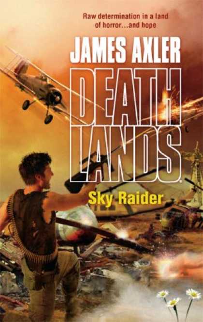 Bestselling Sci-Fi/ Fantasy (2007) - Sky Raider (Deathlands) by James Axler