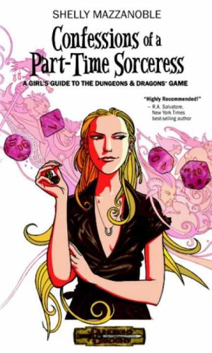 Bestselling Sci-Fi/ Fantasy (2007) - Confessions of a Part-time Sorceress: A Girl's Guide to the D&D Game by Shelly M