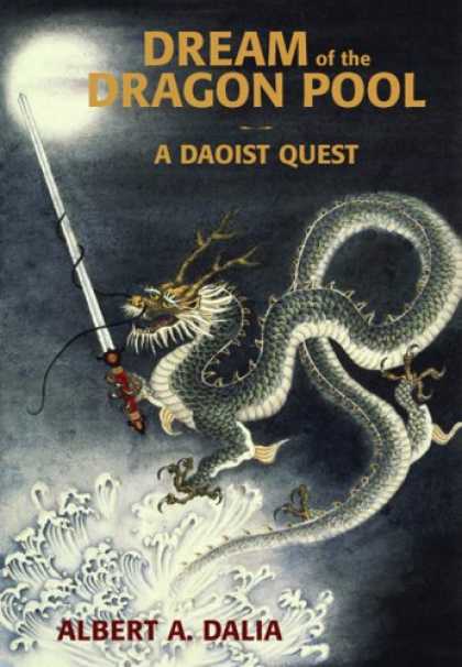 Bestselling Sci-Fi/ Fantasy (2007) - Dream of the Dragon Pool by Albert A. Dalia