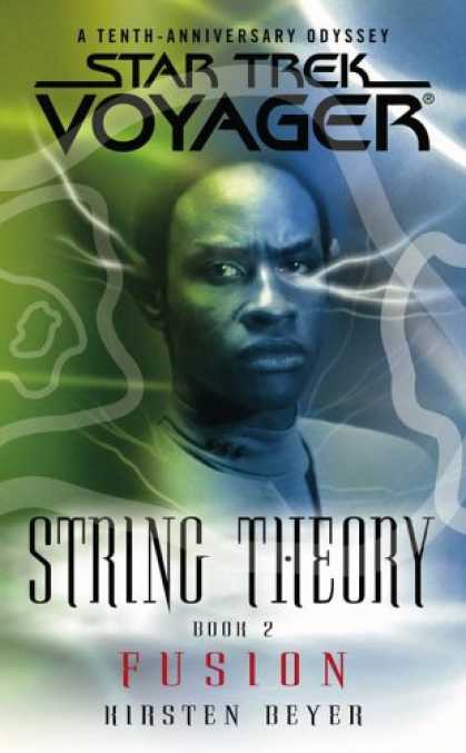Bestselling Sci-Fi/ Fantasy (2007) - String Theory, Book 2: Fusion (Star Trek, Voyager) by Kirsten Beyer