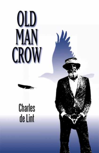 Bestselling Sci-Fi/ Fantasy (2007) - Old Man Crow by de Lint; Charles