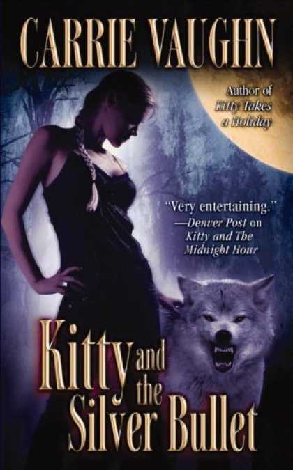 Bestselling Sci-Fi/ Fantasy (2007) - Kitty and the Silver Bullet by Carrie Vaughn