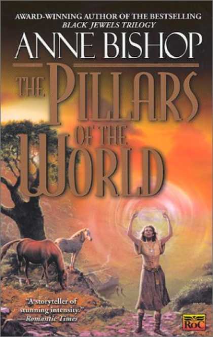 Bestselling Sci-Fi/ Fantasy (2007) - The Pillars of the World by Anne Bishop