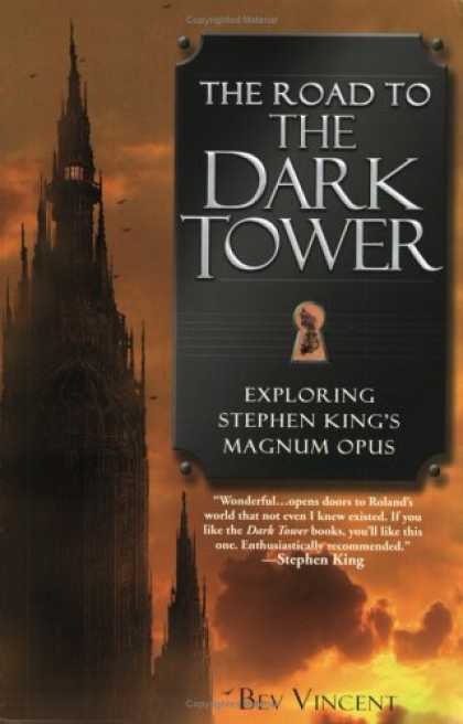 Bestselling Sci-Fi/ Fantasy (2007) - The Road to the Dark Tower: Exploring Stephen King's Magnum Opus by Bev Vincent