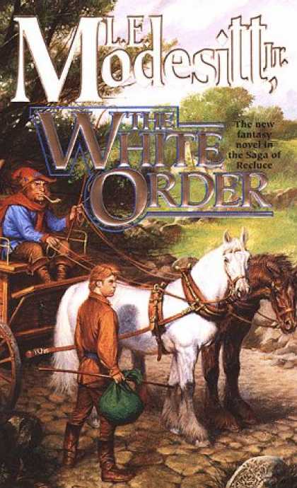 Bestselling Sci-Fi/ Fantasy (2007) - The White Order (Saga of Recluce) by L. E. Modesitt Jr.