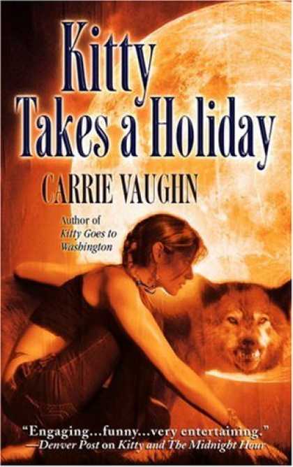Bestselling Sci-Fi/ Fantasy (2007) - Kitty Takes a Holiday (Kitty Norville Series, Book 3) by Carrie Vaughn