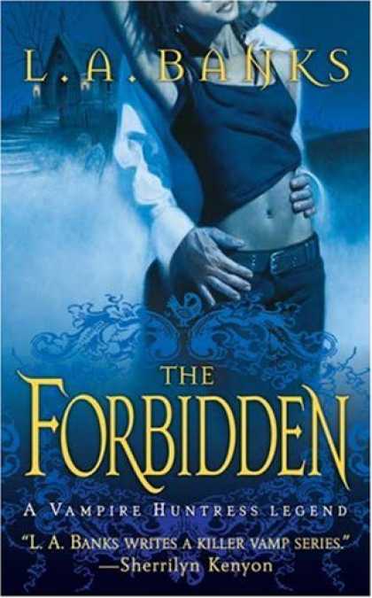 Bestselling Sci-Fi/ Fantasy (2007) - The Forbidden (A Vampire Huntress Legend) by L. A. Banks