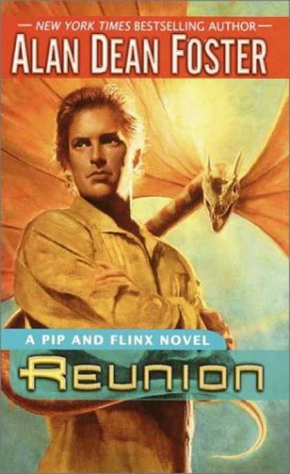 Bestselling Sci-Fi/ Fantasy (2007) - Reunion: A Pip and Flinx novel by Alan Dean Foster