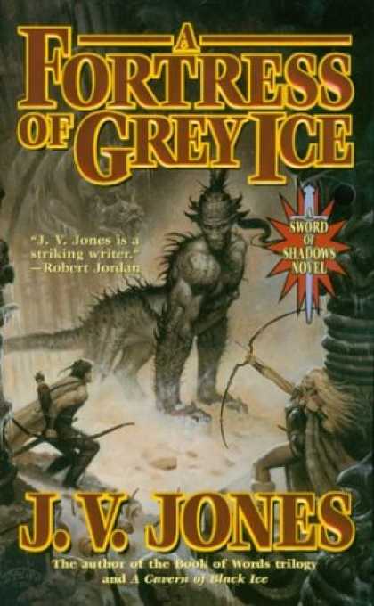 Bestselling Sci-Fi/ Fantasy (2007) - A Fortress of Grey Ice: Book Two of Sword of Shadows by J. V. Jones