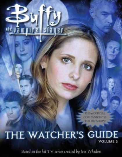 Bestselling Sci-Fi/ Fantasy (2007) - The Watcher's Guide, Volume 3 (Buffy the Vampire Slayer) by Paul Ruditis