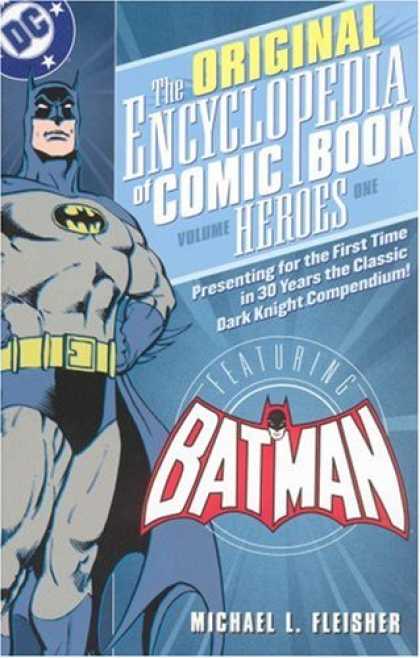 Bestselling Sci-Fi/ Fantasy (2007) - Encyclopedia of Comic Book Heroes: Batman - Volume 1 (Original Encyclopedia) by