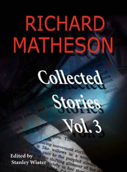 Bestselling Sci-Fi/ Fantasy (2007) - Richard Matheson: Collected Stories, Vol. 3 (Richard Matheson: Collected Stories