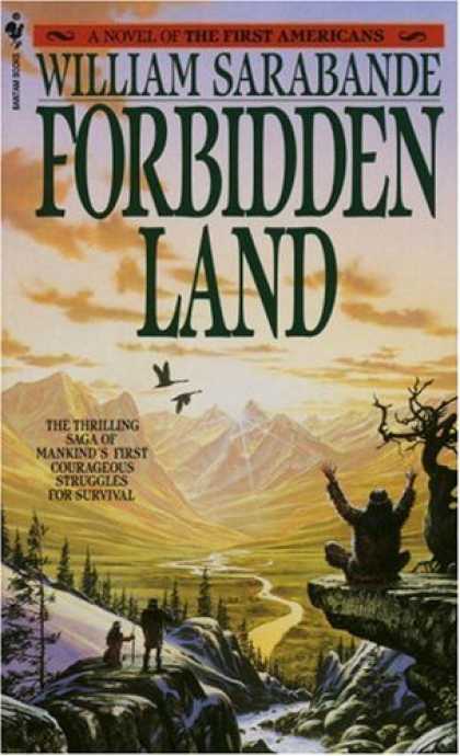 Bestselling Sci-Fi/ Fantasy (2007) - Forbidden Land: First Americans, Book III by William Sarabande