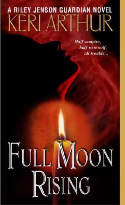 Bestselling Sci-Fi/ Fantasy (2007) - Full Moon Rising (Riley Jensen, Guardian, Book 1) by Keri Arthur
