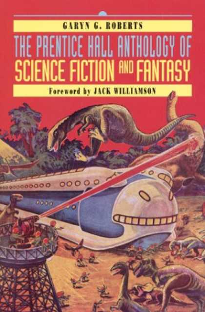 Bestselling Sci-Fi/ Fantasy (2007) - Prentice Hall Anthology of Science Fiction and Fantasy, The by Garyn G. Roberts