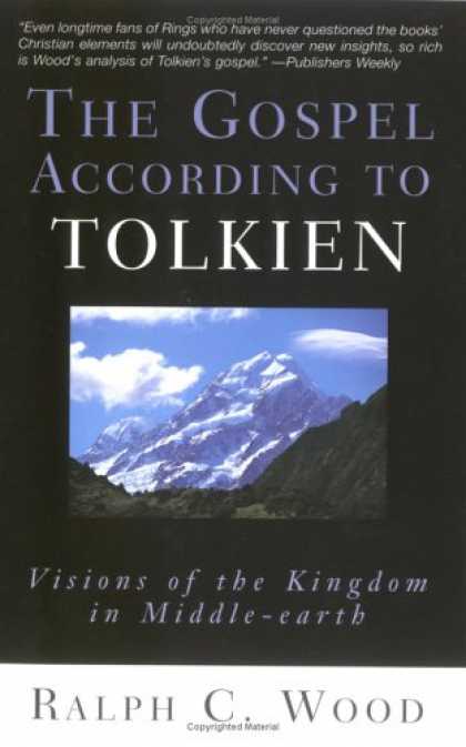 Bestselling Sci-Fi/ Fantasy (2007) - The Gospel According to Tolkien: Visions of the Kingdom in Middle-Earth by Ralph