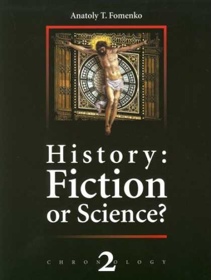 Bestselling Sci-Fi/ Fantasy (2007) - History: Fiction or Science? Chronology 2 (Chronology) by Anatoly T Fomenko