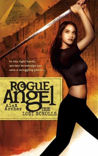 Bestselling Sci-Fi/ Fantasy (2007) - The Lost Scrolls (Rogue Angel) by Alex Archer