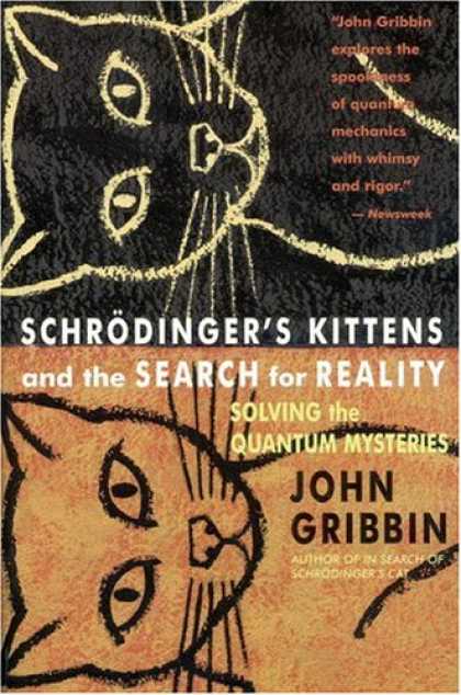 Bestselling Sci-Fi/ Fantasy (2007) - Schrodinger's Kittens and the Search for Reality: Solving the Quantum Mysteries