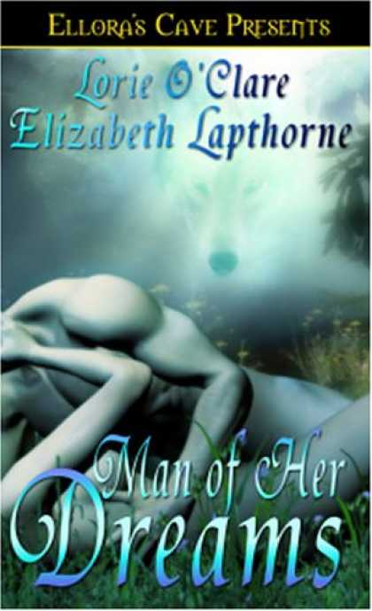 Bestselling Sci-Fi/ Fantasy (2007) - Man Of Her Dreams (Lunewulf, Book 3 and Rutledge Werewolves, Book 2) by Lorie O'