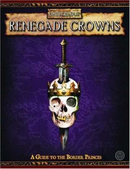 Bestselling Sci-Fi/ Fantasy (2007) - Renegade Crowns: A guide to the Border Princes (Warhammer Fantasy Roleplay: Rene