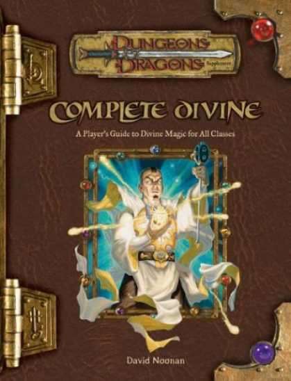 Bestselling Sci-Fi/ Fantasy (2007) - Complete Divine: A Player's Guide to Divine Magic for all Classes (Dungeons & Dr