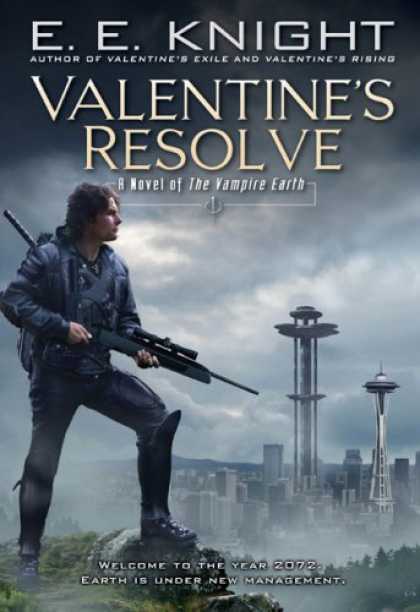 Bestselling Sci-Fi/ Fantasy (2007) - Valentine's Resolve: A Novel of the Vampire Earth by E.E. Knight