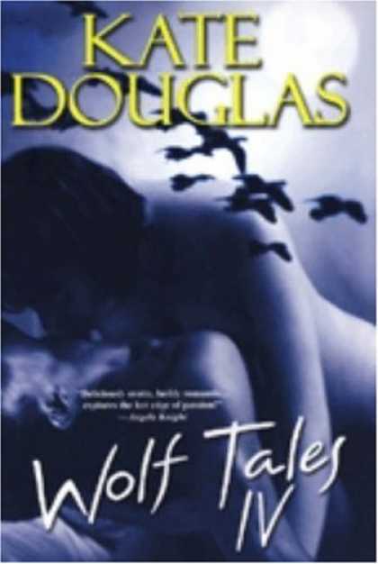 Bestselling Sci-Fi/ Fantasy (2007) - Wolf Tales IV (Wolf Tales) by Kate Douglas
