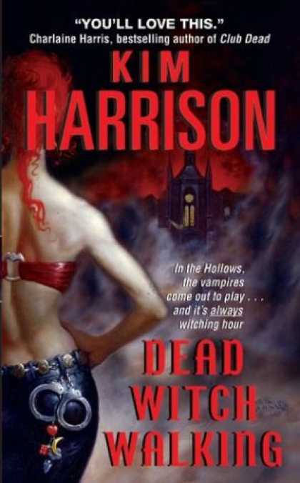 Bestselling Sci-Fi/ Fantasy (2008) - Dead Witch Walking (The Hollows, Book 1) by Kim Harrison