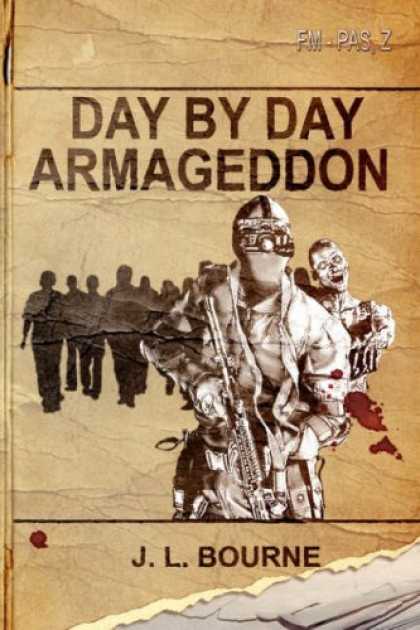 Bestselling Sci-Fi/ Fantasy (2008) - Day by Day Armageddon (A Zombie Novel) by J. L. Bourne