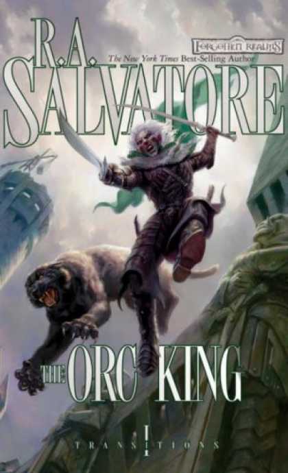 Bestselling Sci-Fi/ Fantasy (2008) - The Orc King: Transitions, Book I by R.A. Salvatore