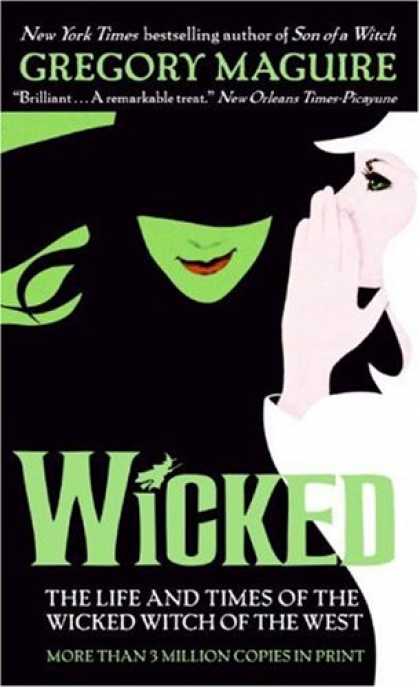 Bestselling Sci-Fi/ Fantasy (2008) - Wicked: The Life and Times of the Wicked Witch of the West (Harper Fiction) by G