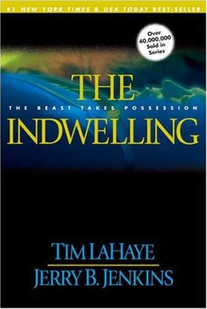Bestselling Sci-Fi/ Fantasy (2008) - The Indwelling: The Beast Takes Possession (Left Behind No. 7) by Tim LaHaye