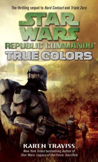 Bestselling Sci-Fi/ Fantasy (2008) - True Colors (Star Wars: Republic Commando, Book 3) by Karen Traviss