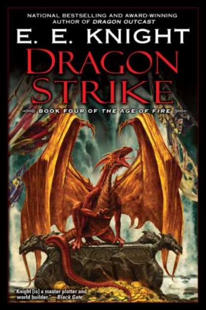 Bestselling Sci-Fi/ Fantasy (2008) - Dragon Strike: Book Four of the Age of FIre by E.E. Knight